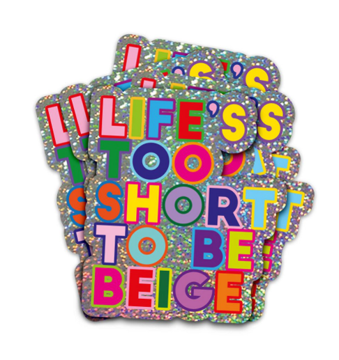 Sticker Life's too short to be beige - Schermafbeelding 2026-09-28 094444.png